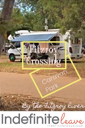 Fitzroy Crossing Caravan Park On Fitzroy River - Indefinite Leave